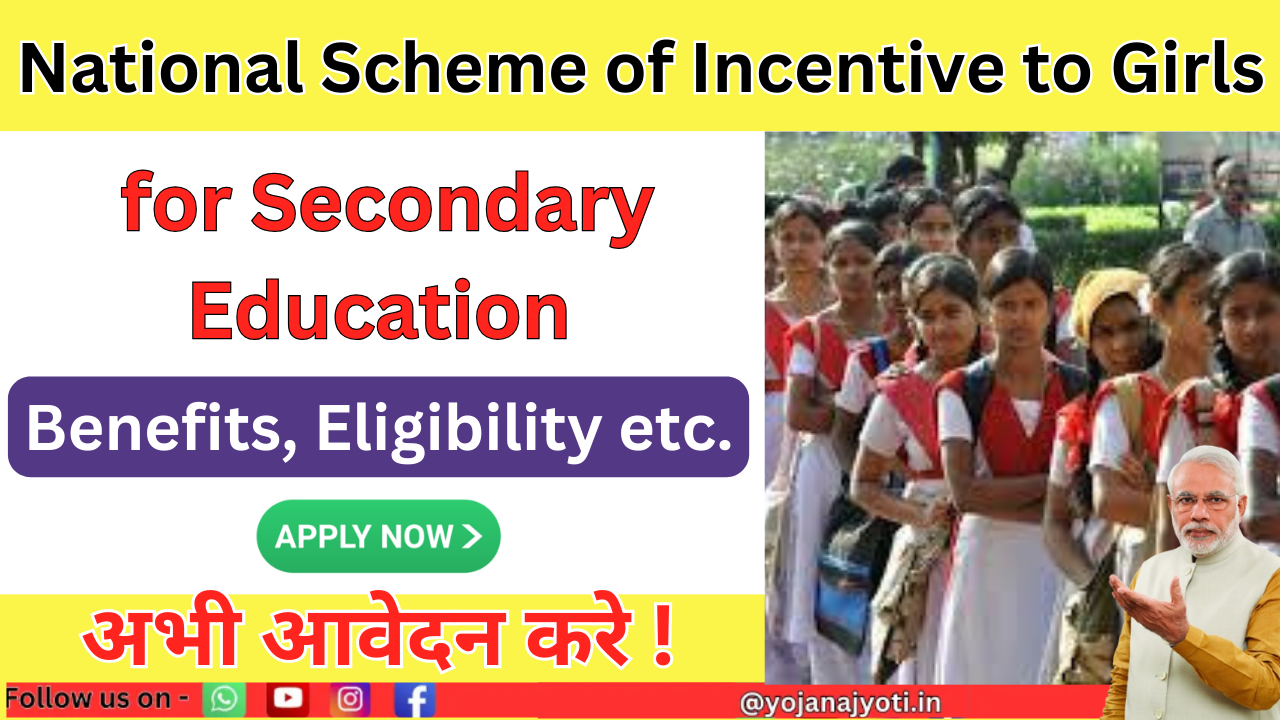 National Scheme of Incentive to Girls for Secondary Education